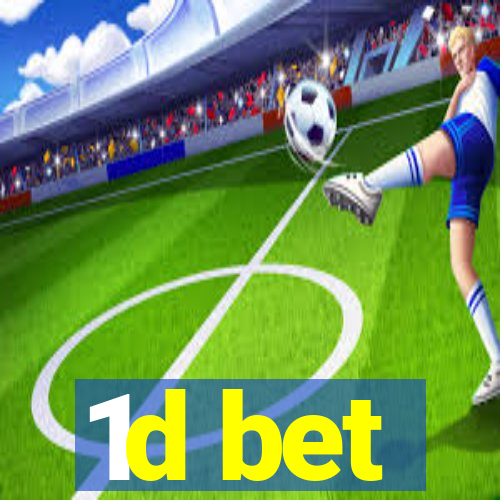 1d bet