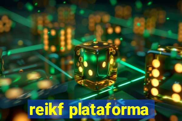 reikf plataforma