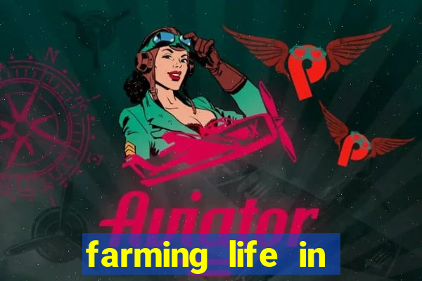 farming life in another world dublado