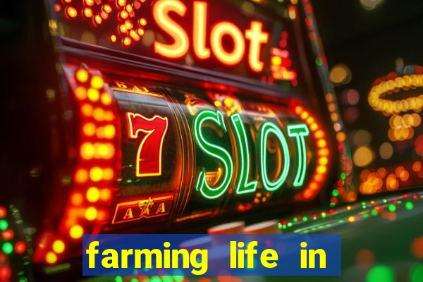 farming life in another world dublado