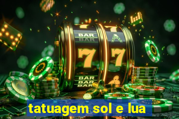 tatuagem sol e lua