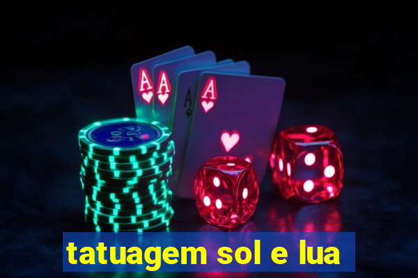 tatuagem sol e lua
