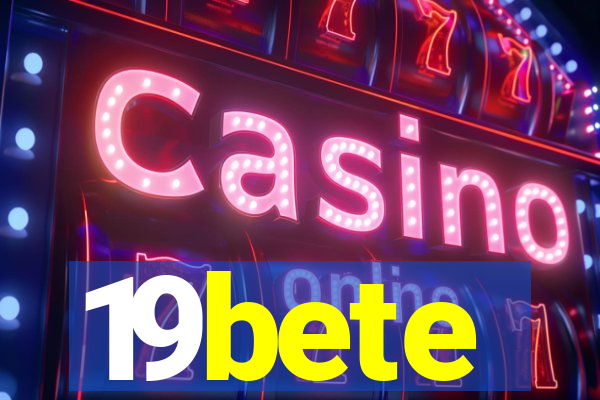 19bete