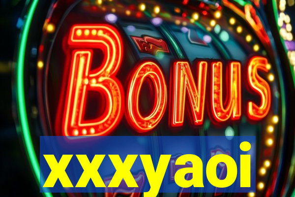 xxxyaoi