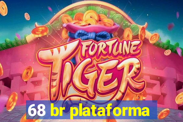68 br plataforma