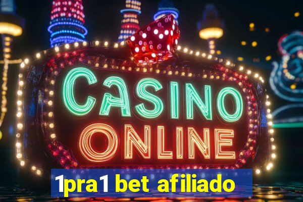 1pra1 bet afiliado