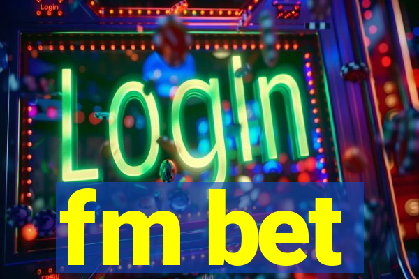 fm bet