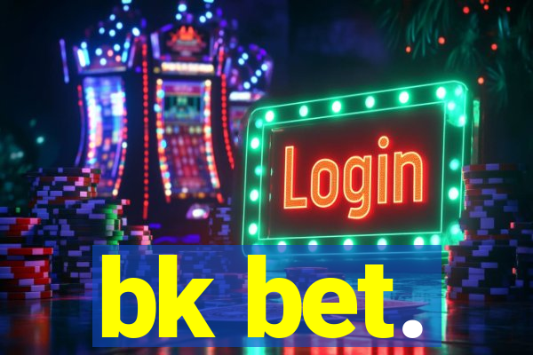 bk bet.