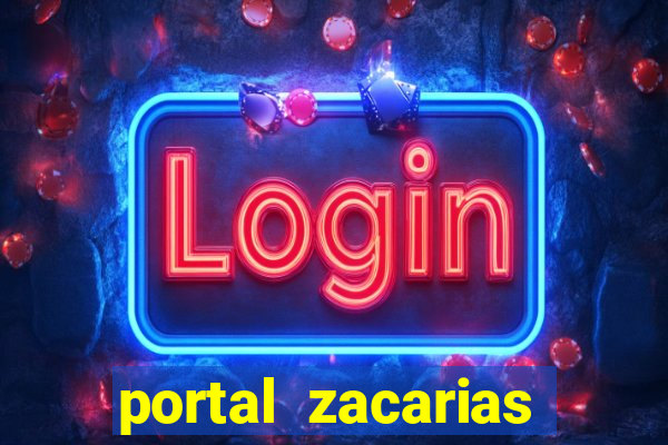 portal zacarias maior de 18