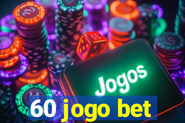 60 jogo bet