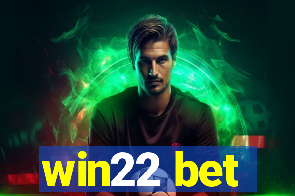 win22 bet