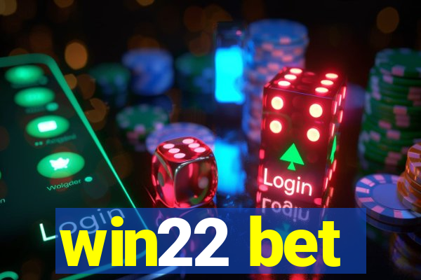 win22 bet