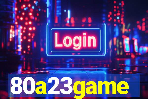 80a23game