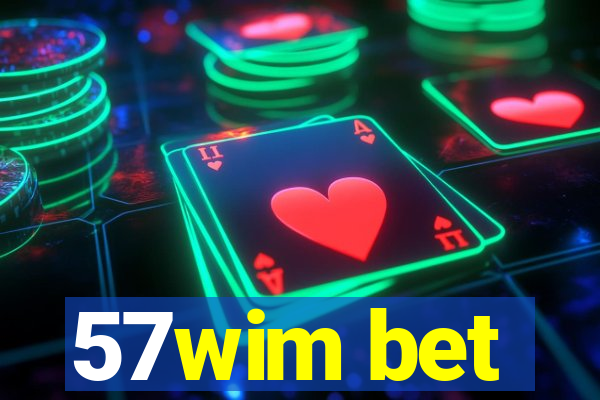 57wim bet