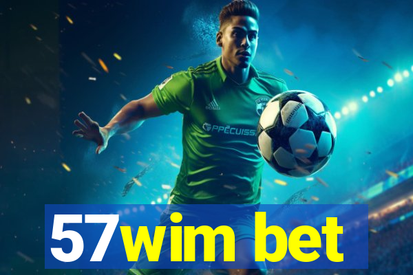 57wim bet