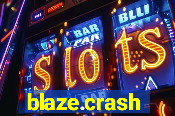 blaze.crash