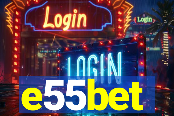 e55bet
