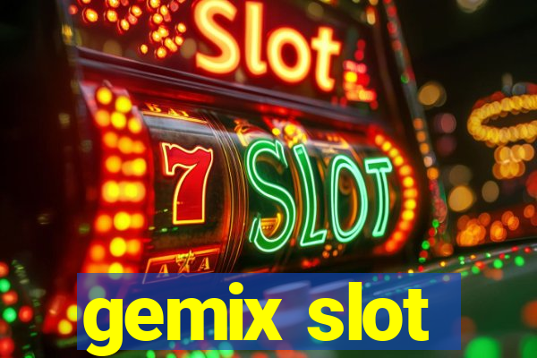 gemix slot