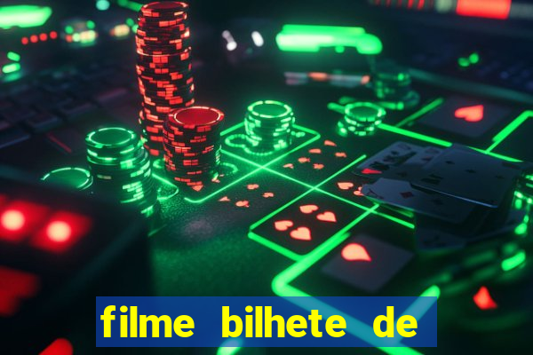 filme bilhete de loteria completo dublado
