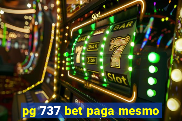 pg 737 bet paga mesmo