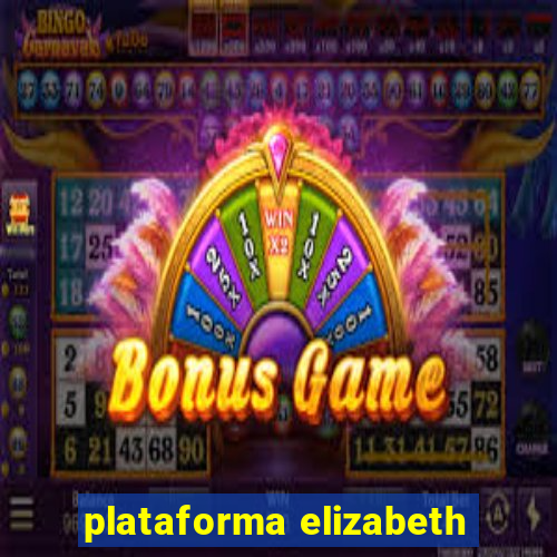 plataforma elizabeth