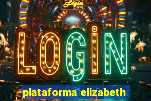 plataforma elizabeth