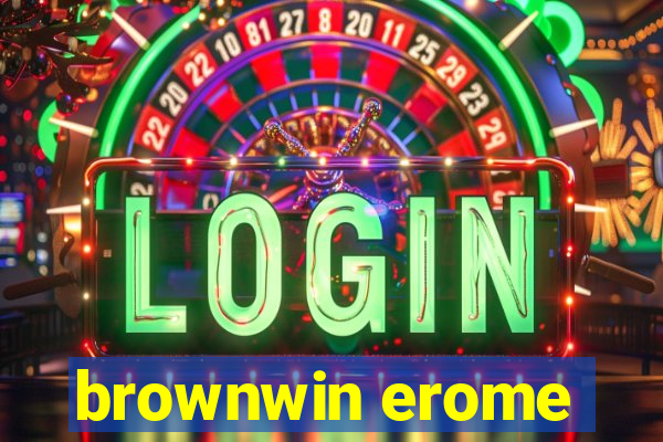 brownwin erome