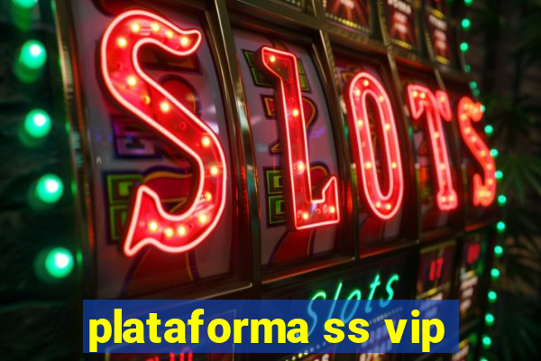 plataforma ss vip