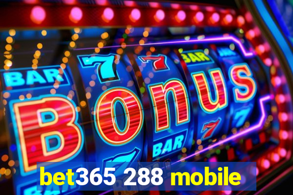 bet365 288 mobile
