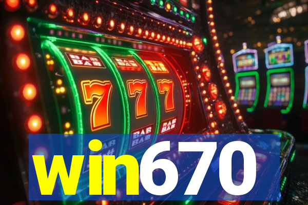 win670