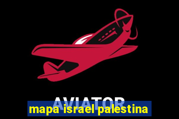 mapa israel palestina
