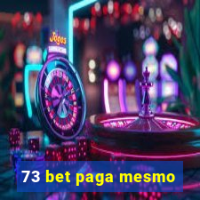 73 bet paga mesmo