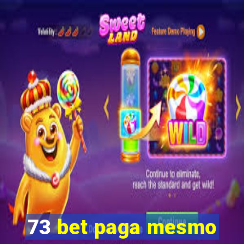 73 bet paga mesmo