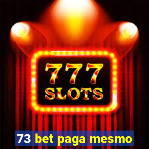 73 bet paga mesmo