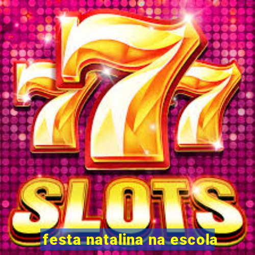 festa natalina na escola