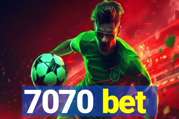 7070 bet