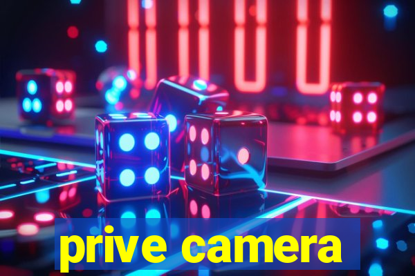 prive camera