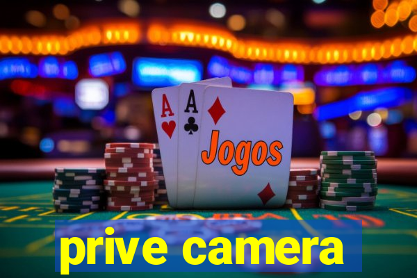 prive camera