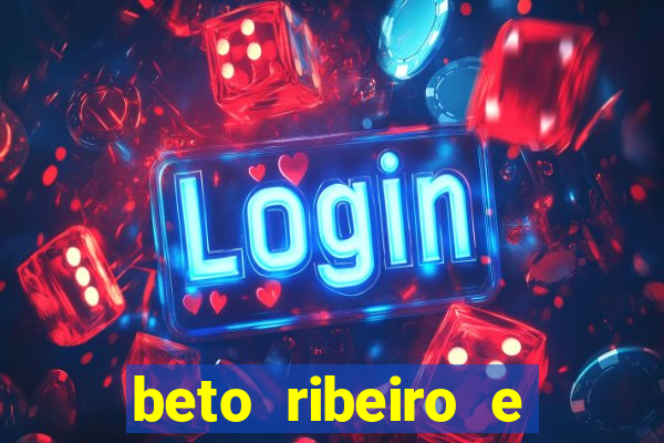 beto ribeiro e carla albuquerque se separaram