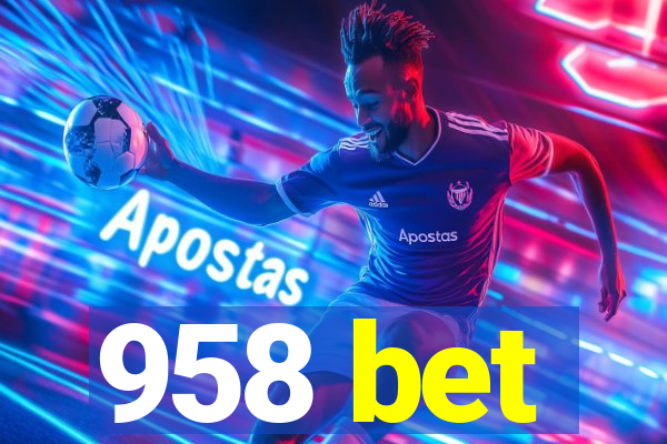 958 bet