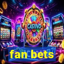 fan bets