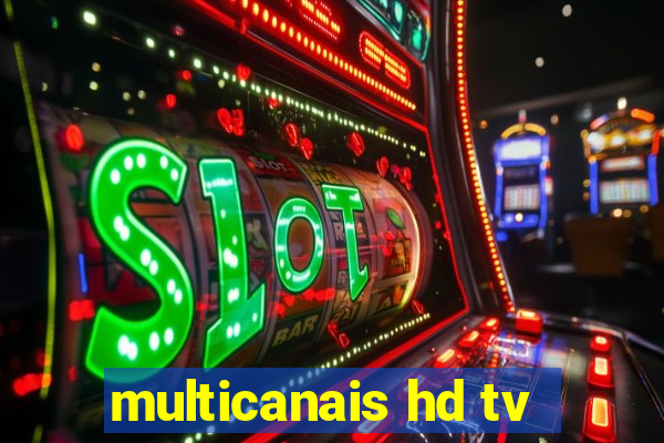 multicanais hd tv