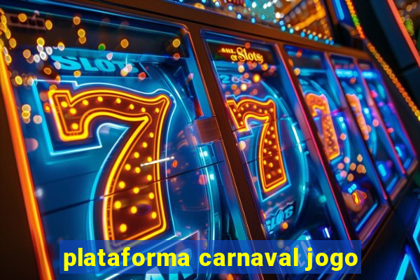 plataforma carnaval jogo
