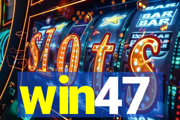 win47