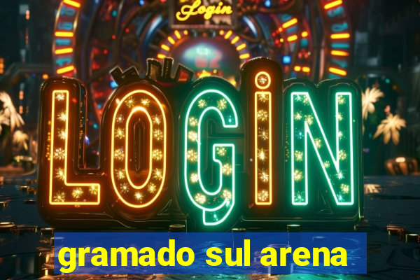 gramado sul arena