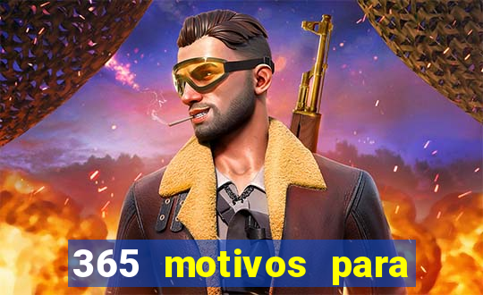 365 motivos para te amar
