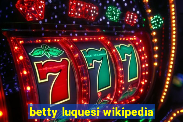 betty luquesi wikipedia