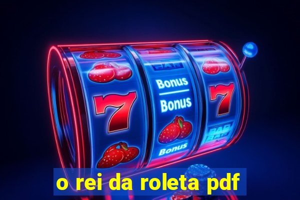 o rei da roleta pdf
