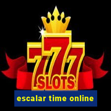 escalar time online