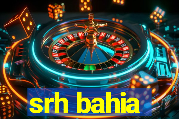 srh bahia